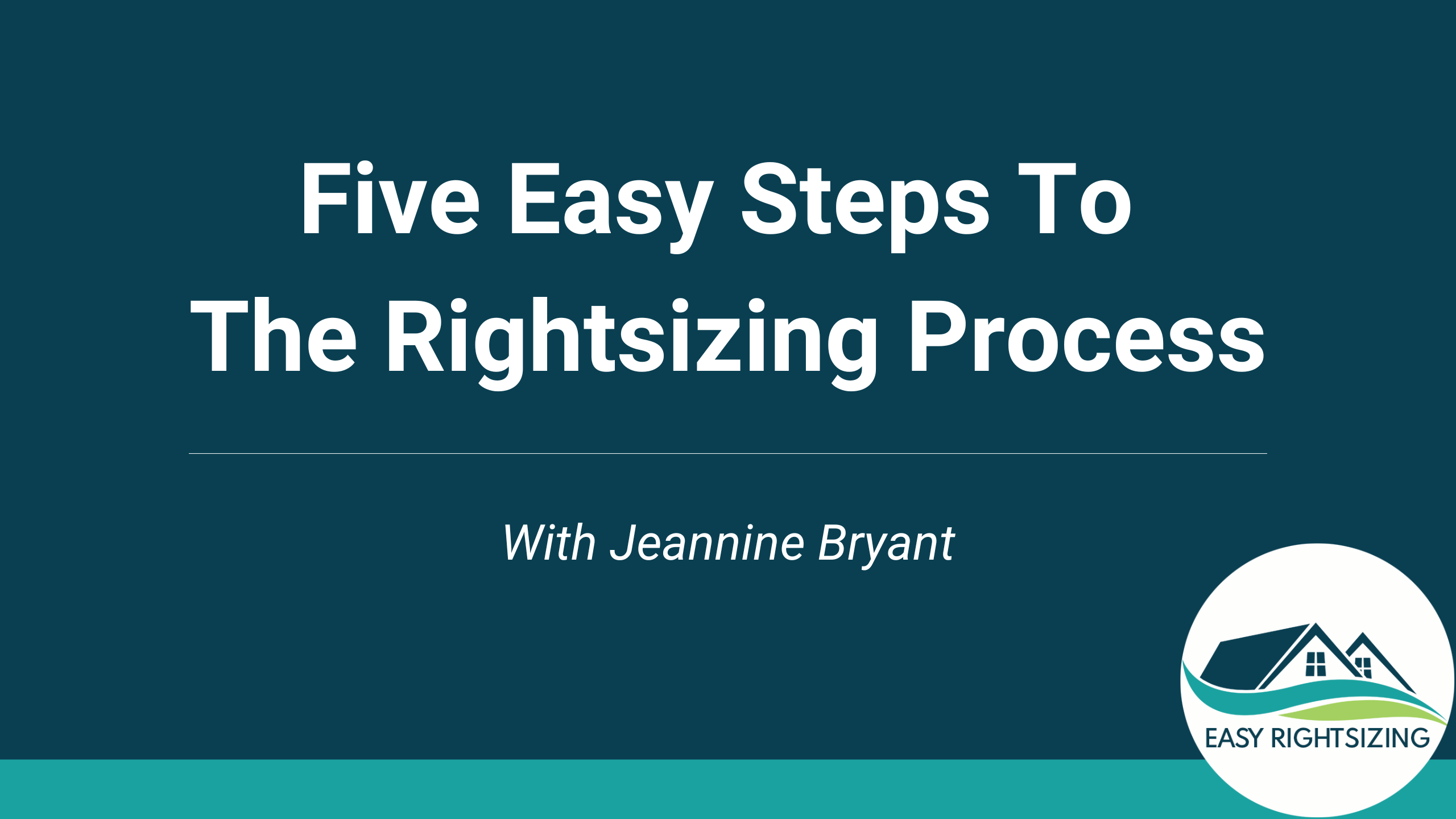 Five Easy Steps To The Rightsizing Process